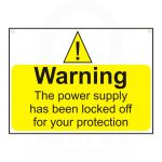 "Warning   The power supply has been locked off for your protection" Sign 55 x 75mm